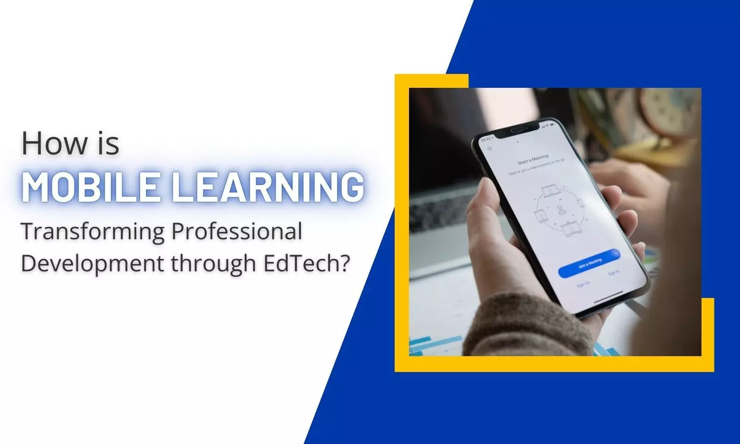 Mobile Development Learning How is Mobile Learning Transforming Professional Development through ...