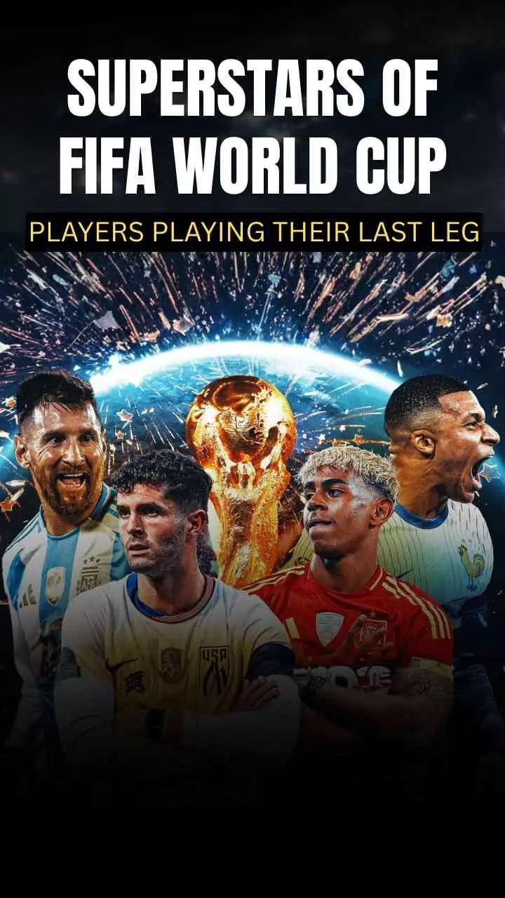 Final Dance: Legends Chasing History at World Cup 2026 Final Dance: Legends Chasing History at World Cup 2026
